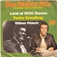 Wilson Pickett - Land Of 1000 Dances / Funky Broadway